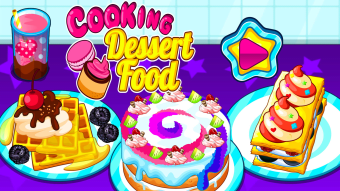 Cooking Dessert Food-Girl Game