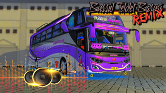 Bussid Telolet Basuri Remix