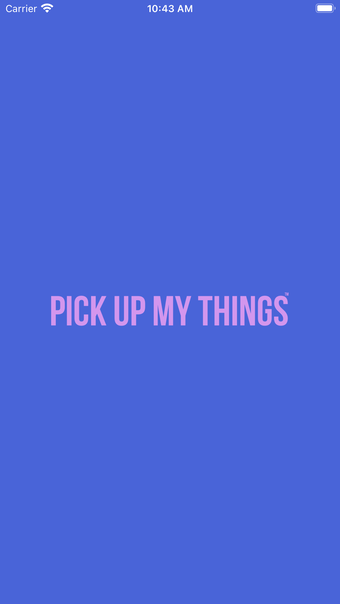 PICK UP MY THINGS