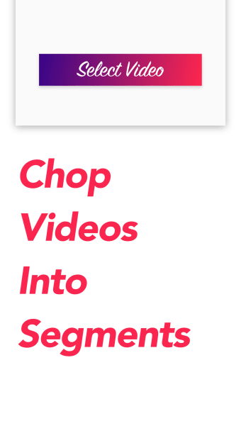 Chop Video - Split Segments