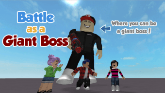 Battle As A Giant Boss