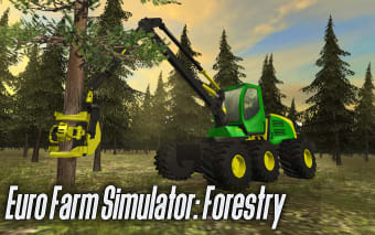 Euro Farm Simulator: Forestry