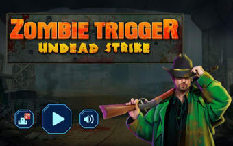 Zombie Trigger  Undead Strike