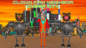 Clown Man Neighbor. Cyber City