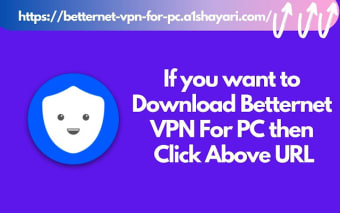 Betternet VPN For PC, Window & Mac [Connect]