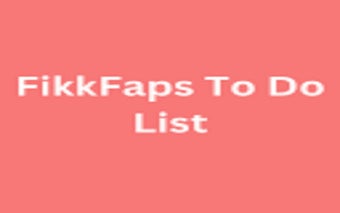 FikkFaps To Do List