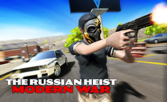 The Russian Heist: Modern War