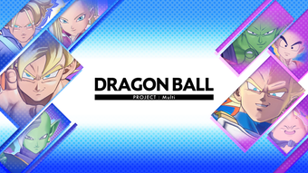 DRAGON BALL PROJECT:Multi