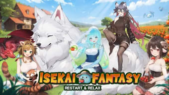 Isekai Fantasy:Restart  Relax