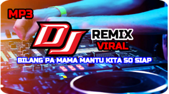 DJ Bilang Pa Mama Mantu Kita S