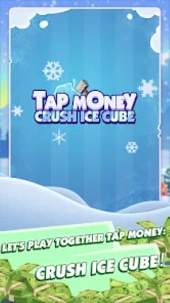 Tap Money: Crush Ice Cube