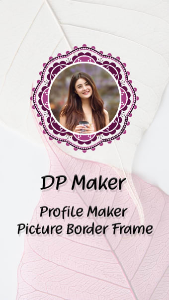 DP Maker - Profile Maker Photo Border Photo Frame
