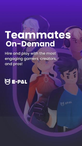 E-Pal: Teammates On-Demand