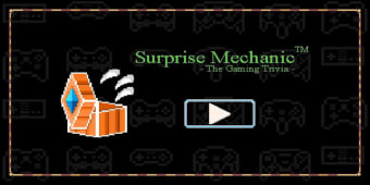 Surprise Mechanic: The Gaming Trivia