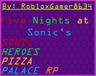 READ DESC FNaS: Sonic Heroes Pizza Palace RP
