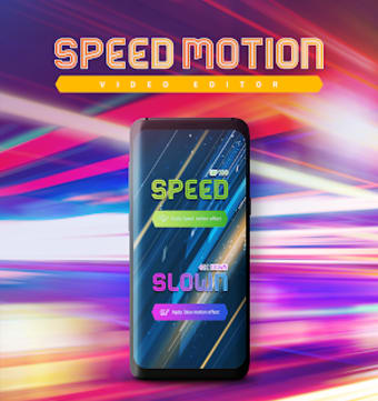 Slow motion - Speed up video - Speed motion