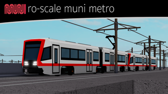 Ro-Scale Muni Metro