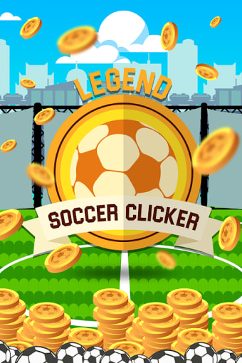 Legend Soccer Clicker - Be The Next Football Star!