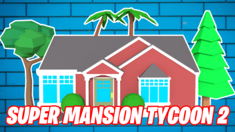 Super Mansion Tycoon 2