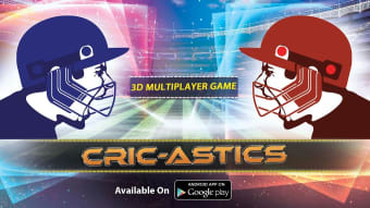 CricAstics 3D Multiplayer Cricket Game