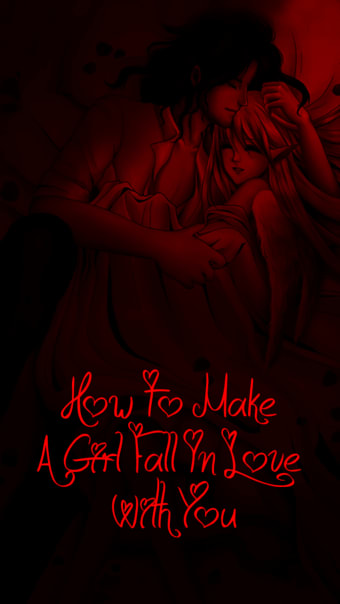 How To Make a Girl Fall in Love With You
