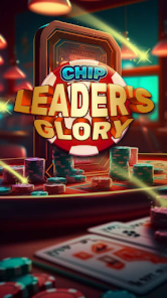Chip Leaders Glory