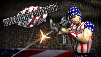 American Football: Guns  Balls