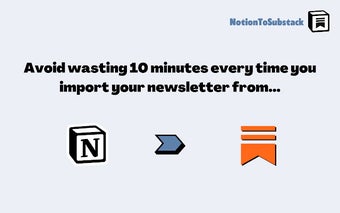 NotionToSubstack : import in Substack from Notion