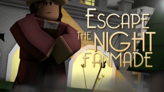 Escape the Night Fan Made