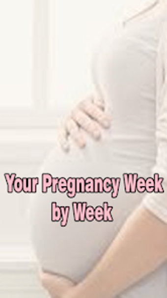 Pregnancy Week by Week