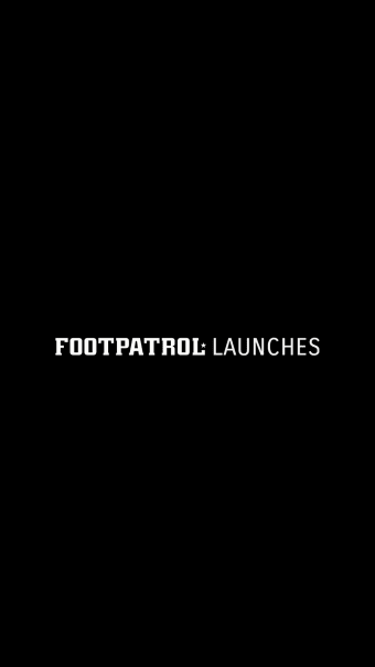 Footpatrol Launches