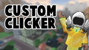 HUGE EVENT Custom Clicker