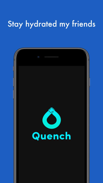 Quench - Stay Hydrated