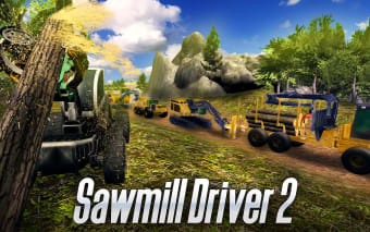 Sawmill Driver Simulator 2