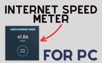 Internet speed meter for Pc, Windows and Mac (Free Use)