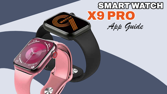 Smart Watch X9 Pro App Guide