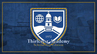 Thirlcrest Academy Scholarship Edition