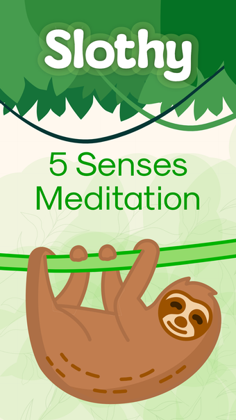 Slothy: 5 Senses Meditation