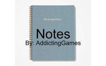 Notes By: AddictingGames