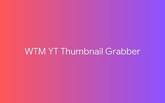 WTM YT Thumbnail Grabber