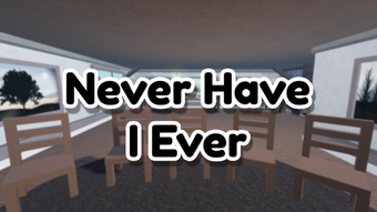 Never Have I Ever