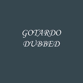 Gotardo Dubbed