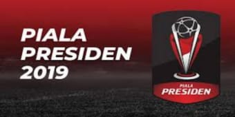 Jadwal Piala Presiden 2019 Terupdate