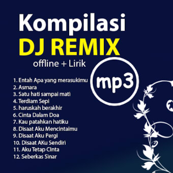 Kumpulan DJ Remix offline beserta lirik