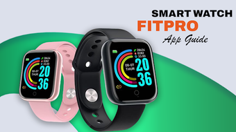 Fitpro Smart Watch App Guide