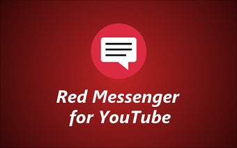 Red Messenger for Youtube