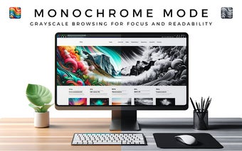 Monochrome Mode: Grayscale browsing