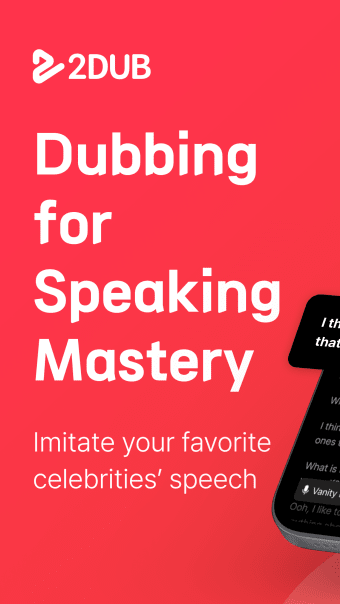 2DUB: Dubbing Speak Language