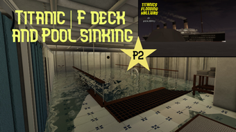 Titanic I F deck and Pool sinking