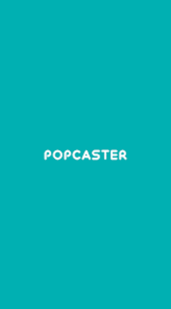 팝캐스터 - PopCaster
